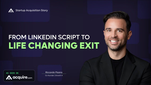 Acquire.com interview with Riccardo Pisano, How a LinkedIn script became the exit